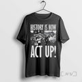 Limited Edition Act Up History Is Now Radical Pride 2025 Tee Shirt Sweater