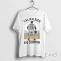 Limited Edition Cal Raleigh Big Dumper Tee Shirt Sweater