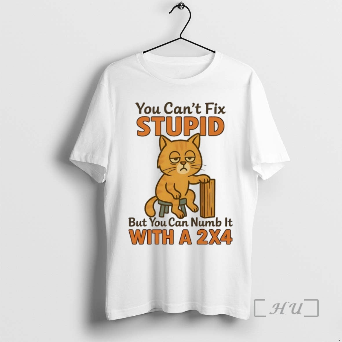 Limited Edition Cat You Cant Fix Stupid But You Can Numb It With A