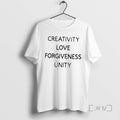 Limited Edition Creativity Love Forgiveness Unity Tee Shirt Sweater