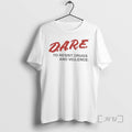 Limited Edition Dare To Resist Drugs And Violence Tee Shirt Sweater