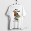 Limited Edition Dachshund Age Is Like A Roll Of Toilet Paper Tee Shirt Sweater