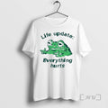 Limited Edition Frog Life Update Everything Hurts Ornaments Tee Shirt Sweater