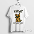 Limited Edition German Shepherd I Hate The Fact That I Cry When Im Frustrated Tee