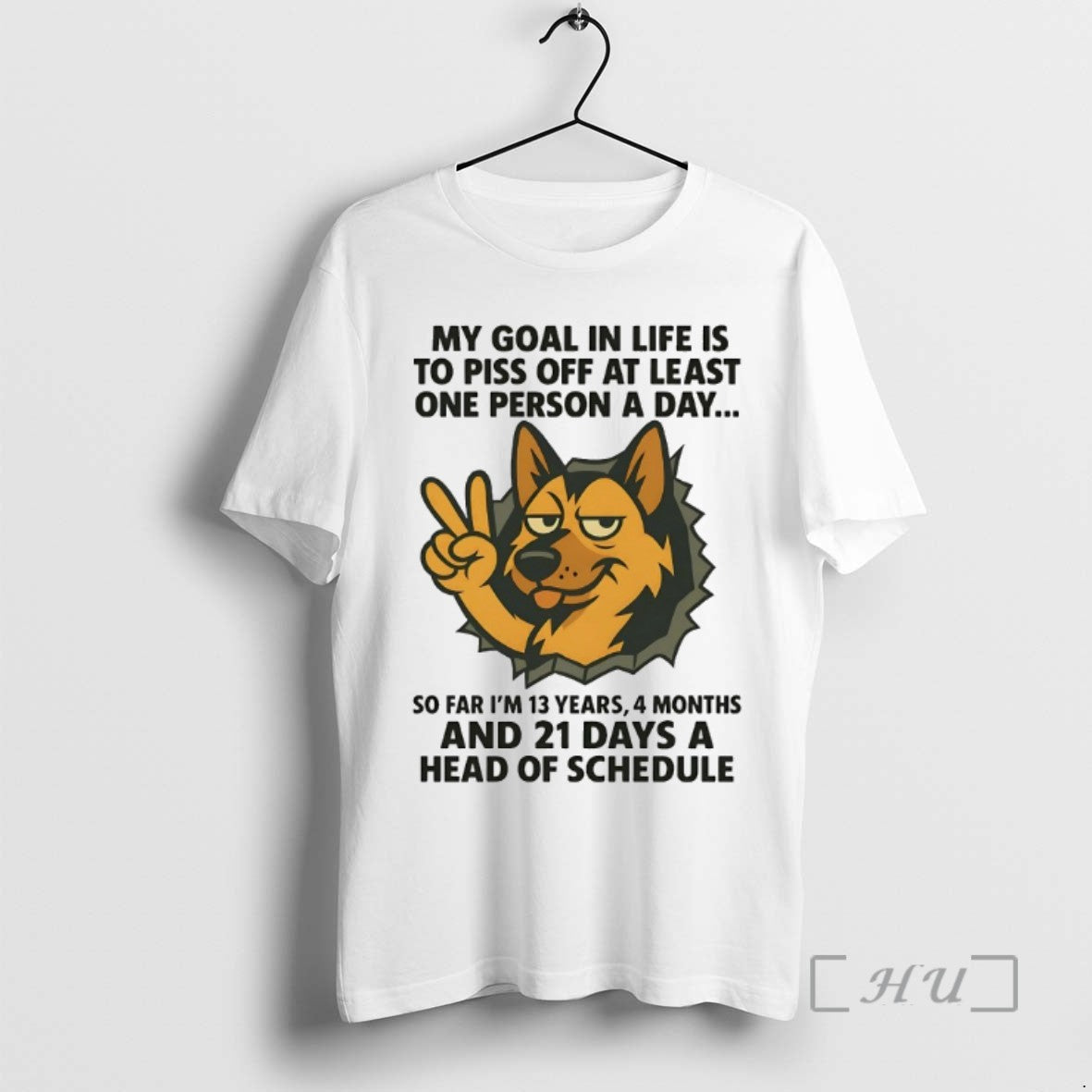 Limited Edition German Shepherd My Goal In Life Is To Piss Off At Least One