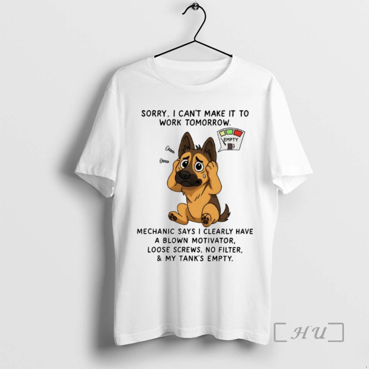 Limited Edition German Shepherd Sorry I Cant Make It To Work Tomorrow Tee Shirt Sweater