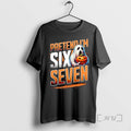 Limited Edition Ghost Pretend Im A Six Seven Ornaments Tee Shirt Sweater