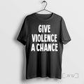 Limited Edition Give Violence A Chance Ornaments Tee Shirt Sweater