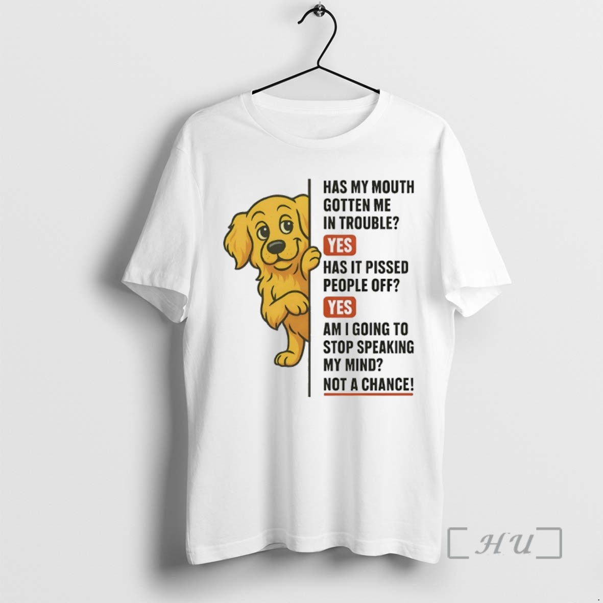 Limited Edition Golden Retriever Has My Mouth Gotten Me In Trouble Yes Has It Pissed