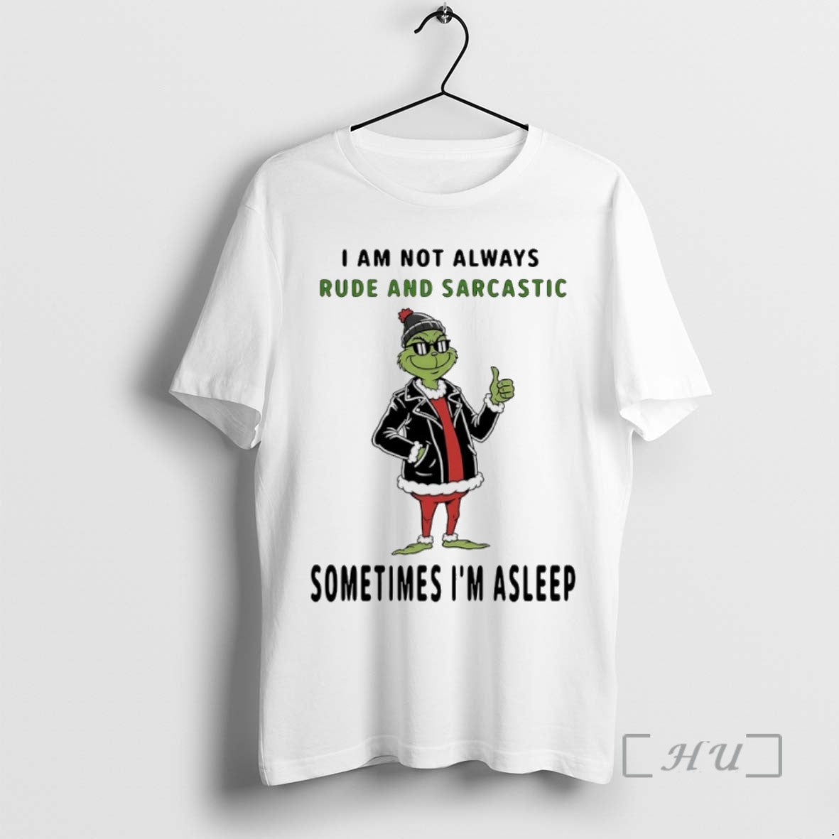 Limited Edition Grinch I Am Not Always Rude And Sarcastic Sometimes Im Asleep