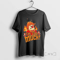 Limited Edition Heat Miser Im Too Much Tee Shirt Sweater