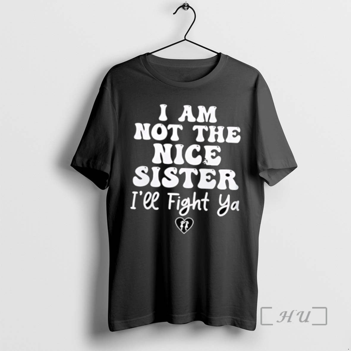 Limited Edition I Am Not The Nice Sister Ill Fight Ya Tee Shirt Sweater