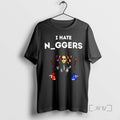 Limited Edition I Hate Niggers I Or A Tee Shirt Sweater