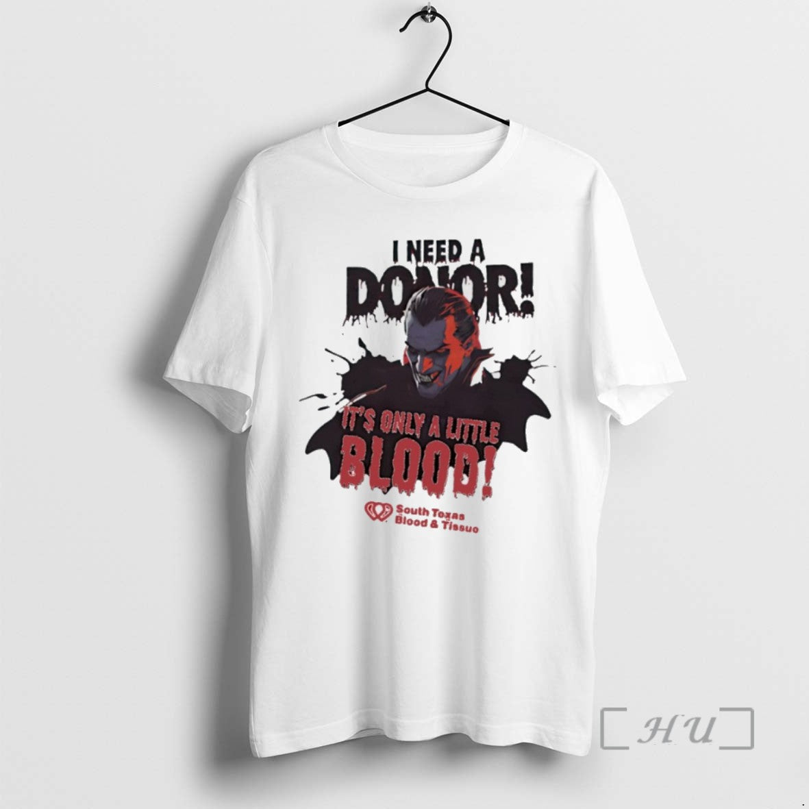 Limited Edition I Need A Donor Its Only A Little Blood South Texas Blood And