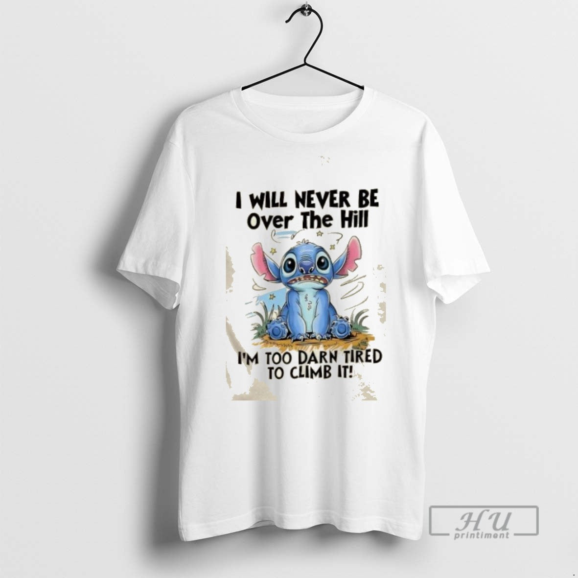 Limited Edition I Will Never Be Over The Hill Im Too Darn Tired To Climb