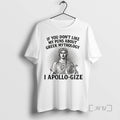 Limited Edition If You Dont Like My Puns About Greek Mythology I Apollo Gize Tee