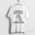 Limited Edition If You Dont Like My Puns About Greek Mythology Tee Shirt Sweater