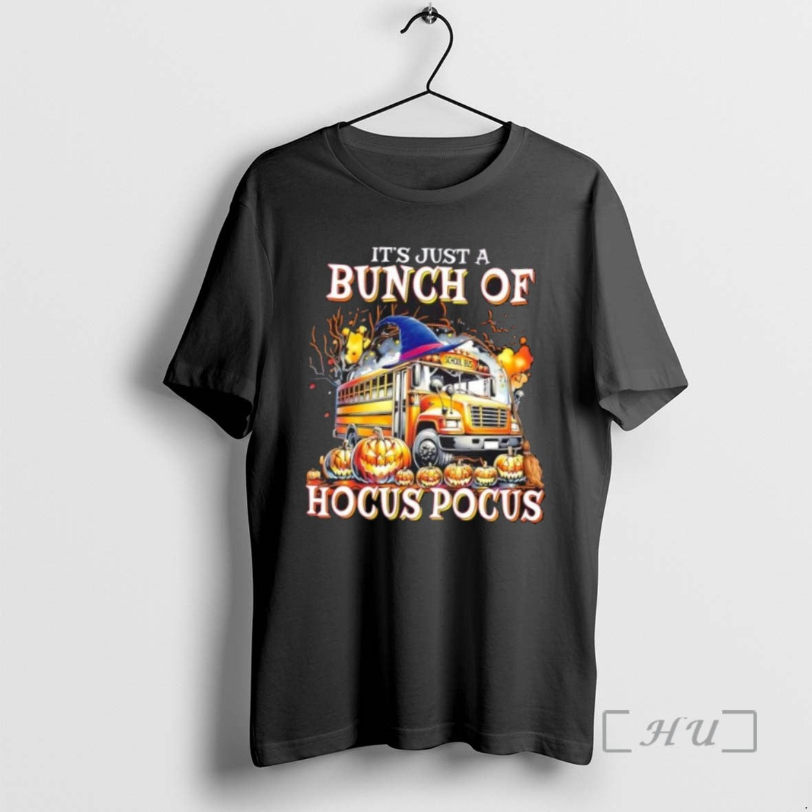 Limited Edition Its Just A Bunch Of Hocus Pocus School Bus Halloween Tee Shirt Sweater