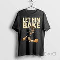 Limited Edition Maker Bayfield Let Him Bake Football Tee Shirt Sweater