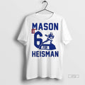 Limited Edition Mason 6 For Heisman Graphic Tee Shirt Sweater
