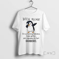 Limited Edition Penguin Bitch Please Im So Fucking Fabulous I Pee Glitter Shit Cupcakes And
