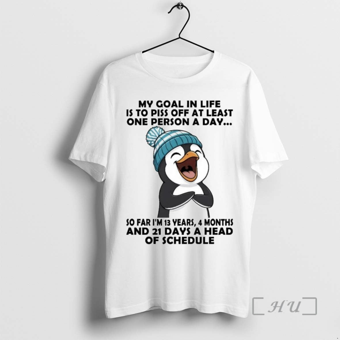 Limited Edition Penguin My Goal In Life Is To Piss Off At Least One Person