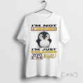 Limited Edition Penguins Im Not Arguing Im Just Explaining Why Im Right Tee Shirt Sweater