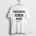Limited Edition Presidents Are Not Kings Crew Tee Shirt Sweater