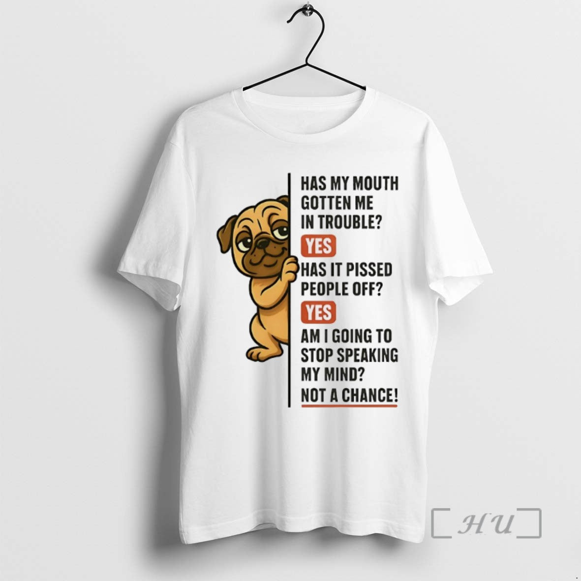 Limited Edition Pug Has My Mouth Gotten Me In Trouble Yes Has It Pissed People
