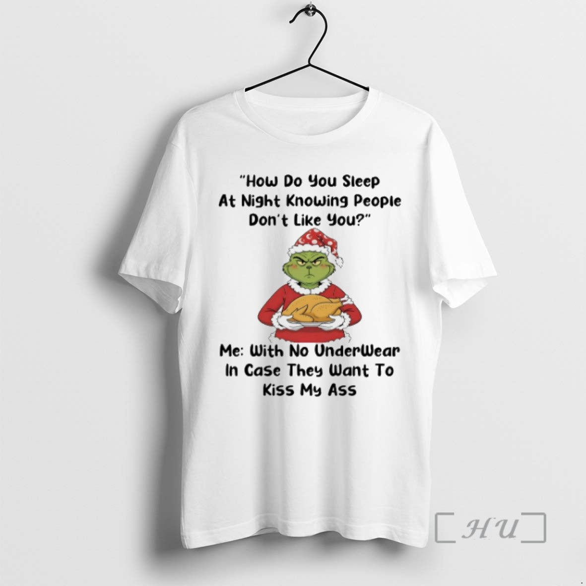 Limited Edition Santa Grinch How Do You Sleep At Night Knowing People Dont Like You