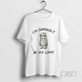 Limited Edition Sloth Im Seriously At My Limit Graphic Tee Shirt Sweatshirt Hoodies
