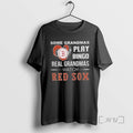 Limited Edition Some Grandmas Play Bingo Real Grandmas Watch Boston Red Sox 2025
