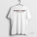 Limited Edition Sorry Girls Im On Love With My Wife Tee Shirt Sweater