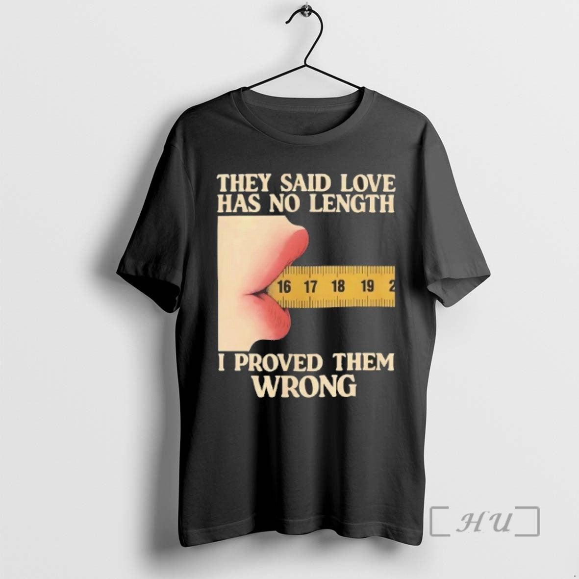 Limited Edition They Said Love Has No Length I Proved Them Wrong Tee Shirt Sweater