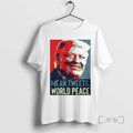 Limited Edition Trump Mean Tweets World Peace Ornaments Tee Shirt Sweater