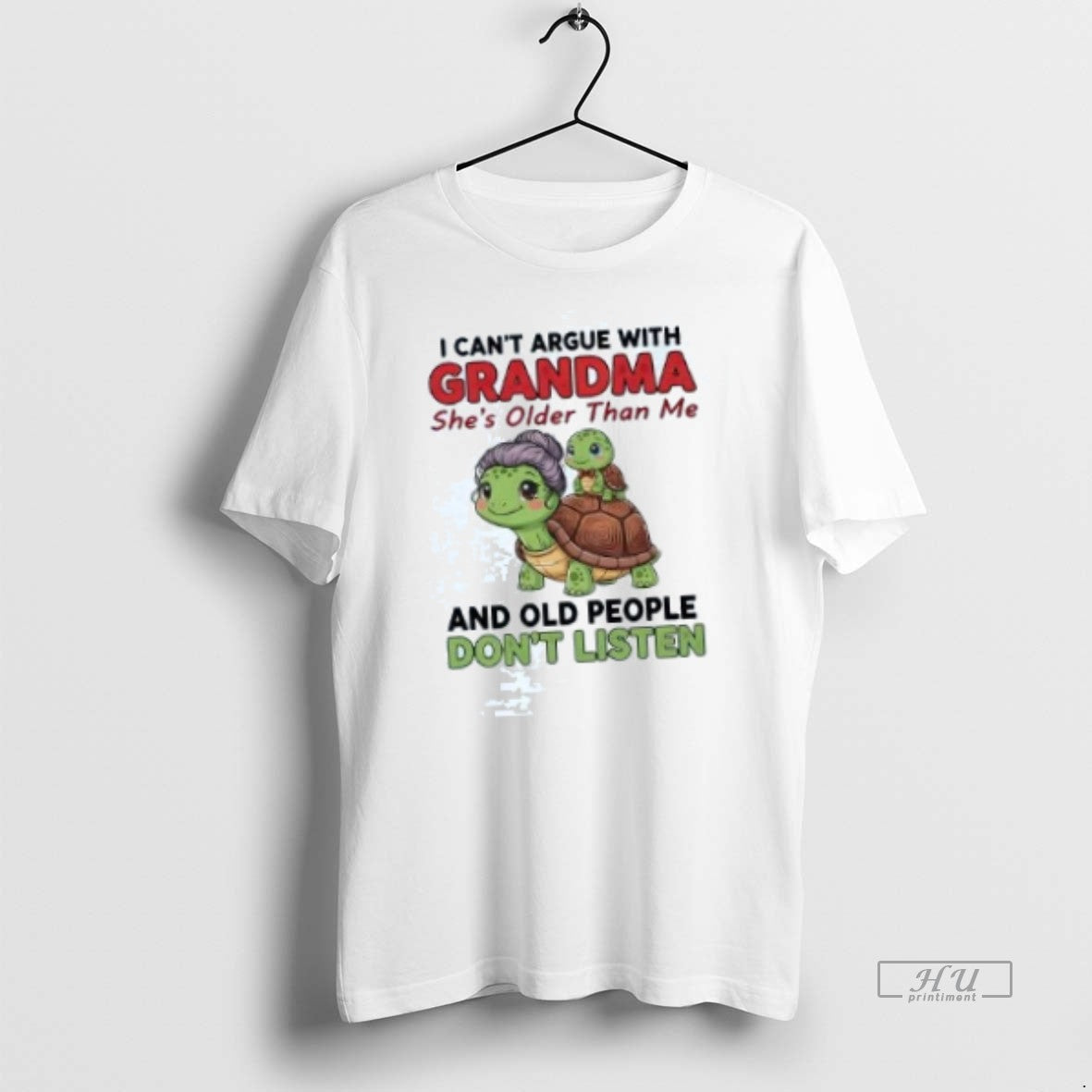 Limited Edition Turtle I Cant Argue With Grandma Shes Older Than Me Tee Shirt Sweater
