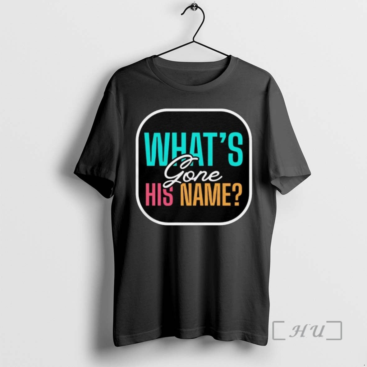 Limited Edition Whats Gone His Name Tee Shirt Sweater