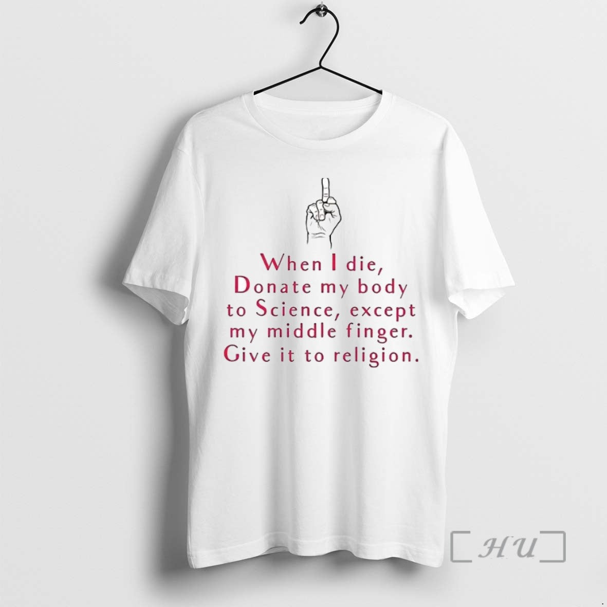 Limited Edition When I Die Donate My Body To Science Except My Middle Finger Give