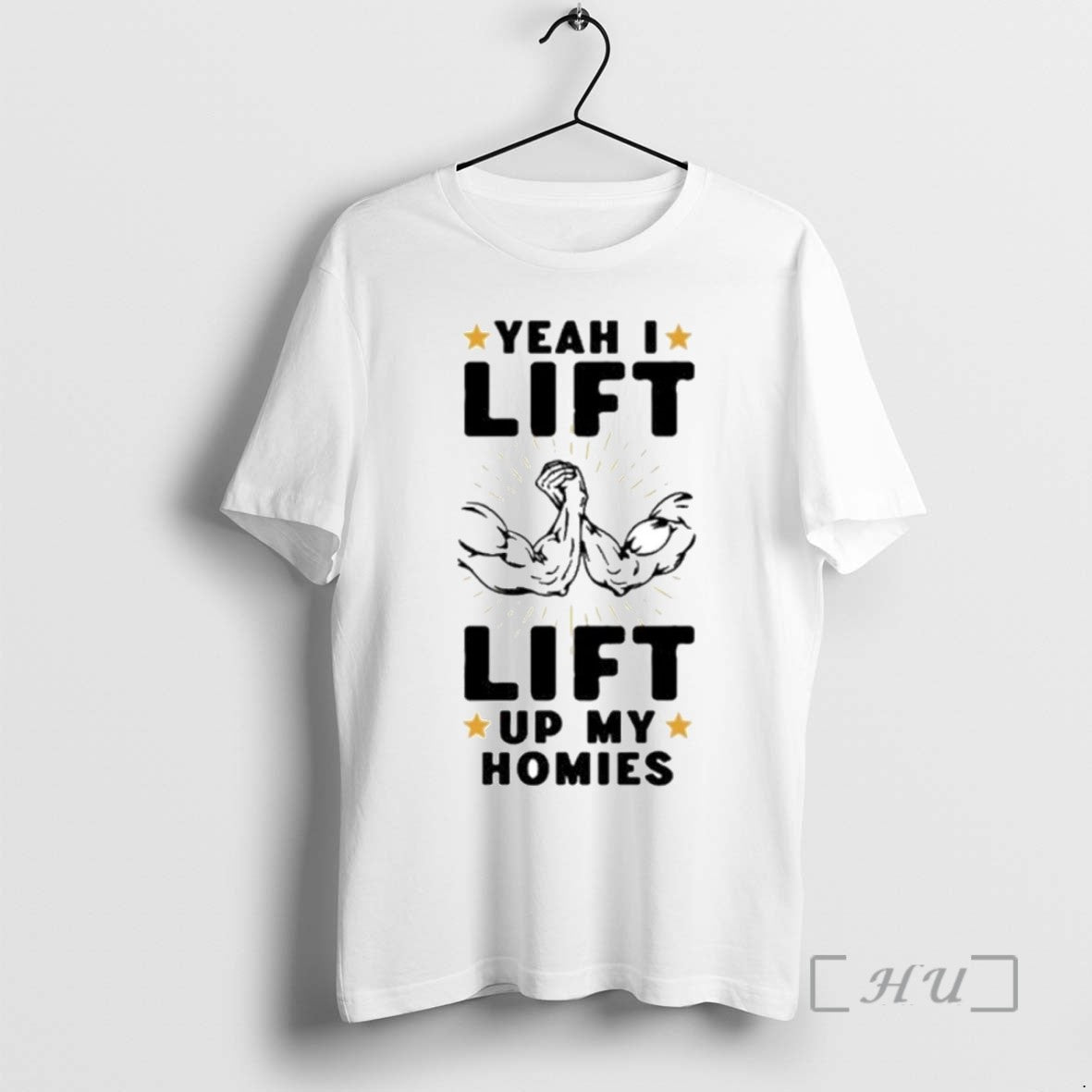 Limited Edition Yeah I Lift Lift Up My Homies Tee Shirt Sweater
