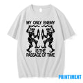 My Only Enemy Is The Passage Of Time Tshirts Sweater