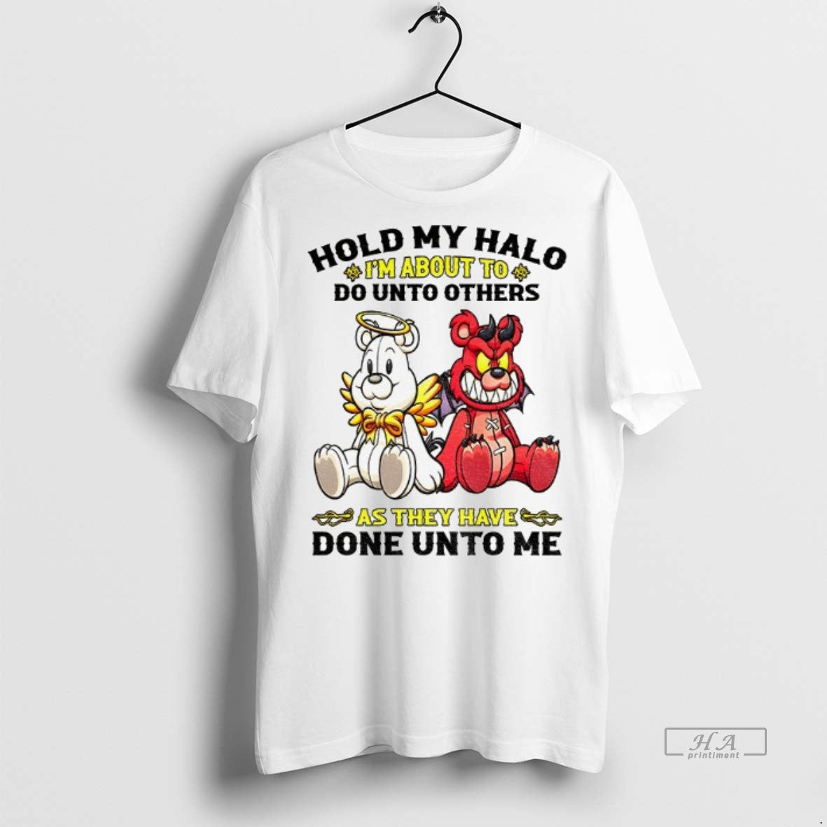 Official Angel And Devil Teddy Bears Hold My Halo Im About To Do Unto Others