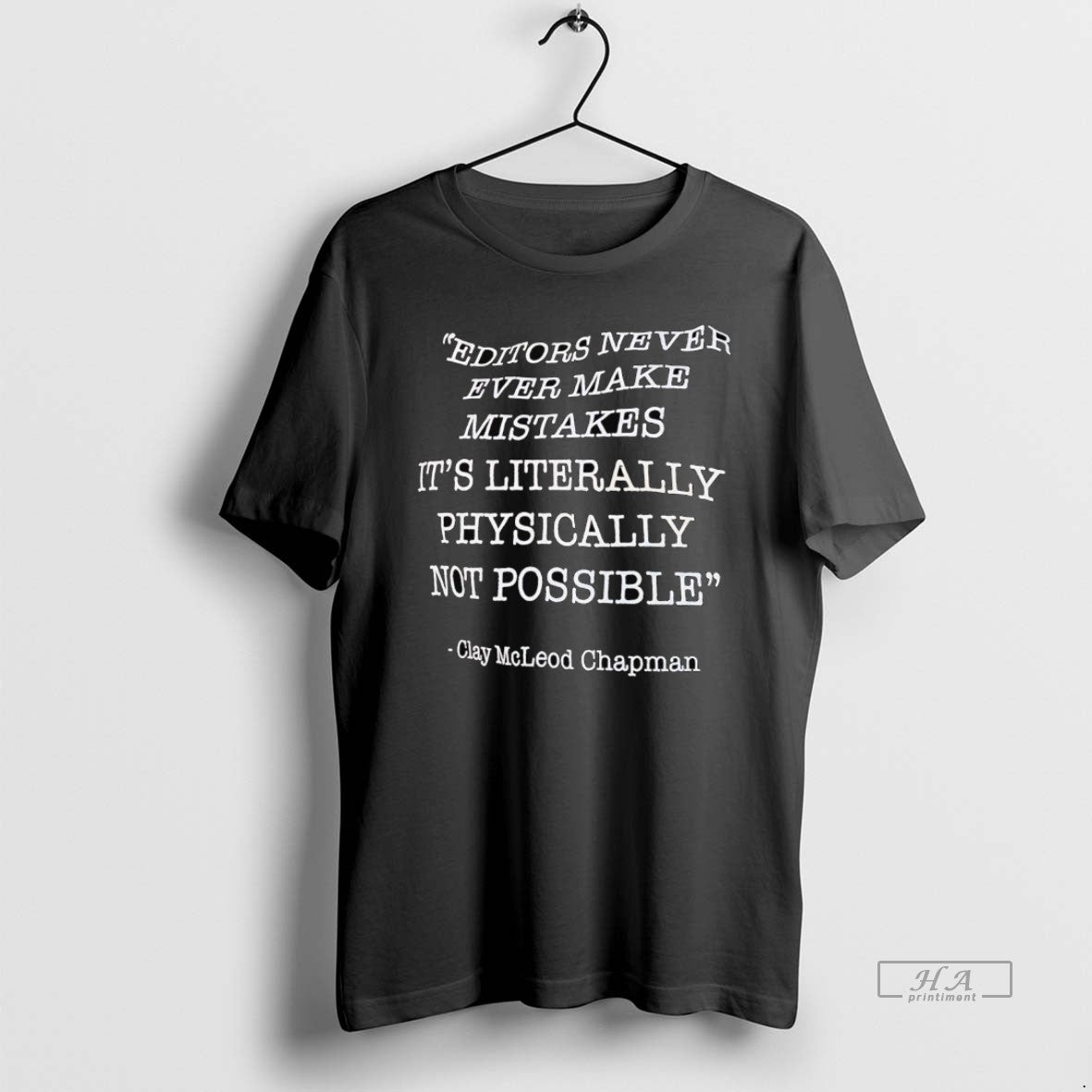 Official Clay Mcleod Chapman Editors Never Ever Make Mistakes