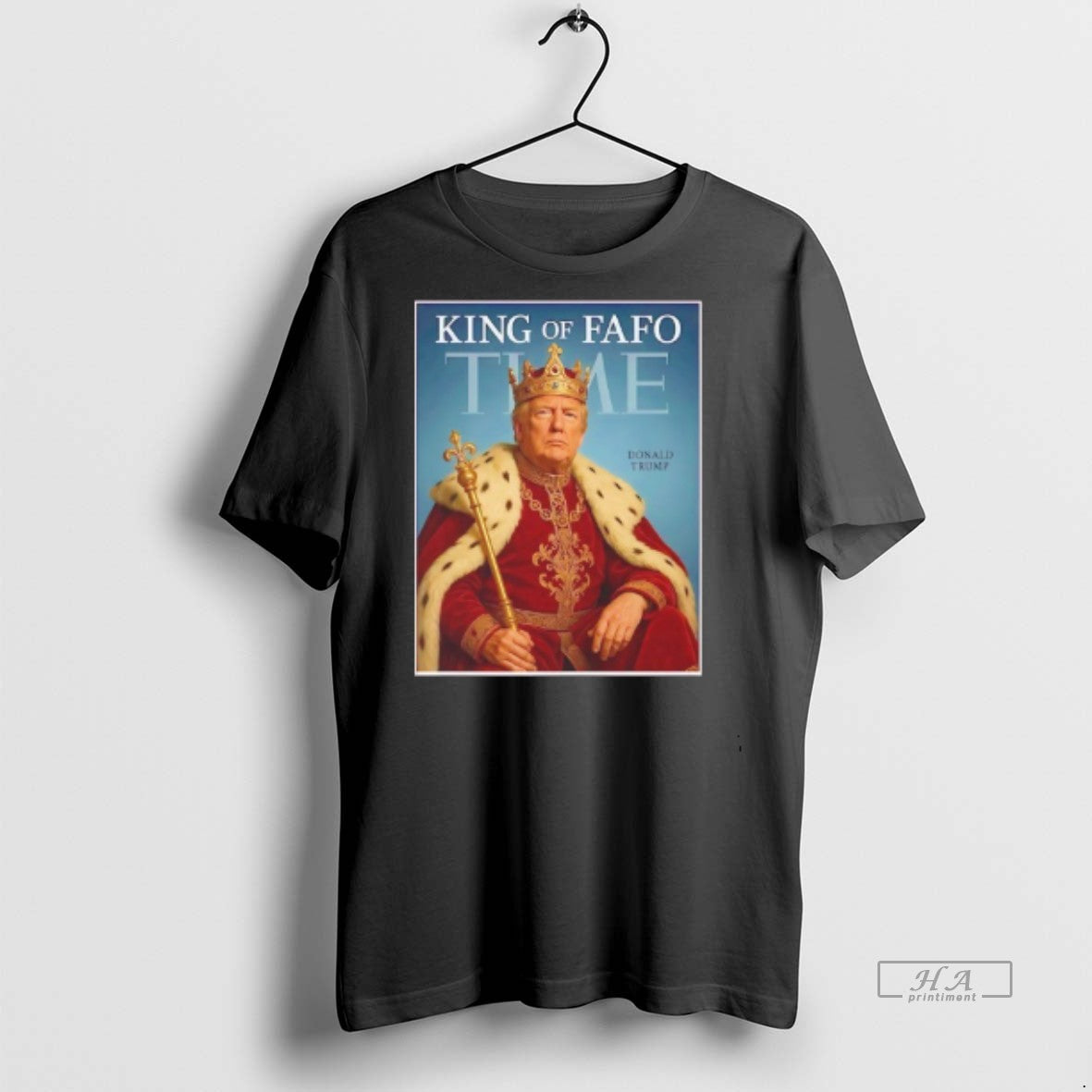 Official Donald Trump King Of Fafo Time Shirt