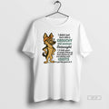 Official German Shepherd I Didnt Just Turn Into A Grouchy Old Woman Overnight