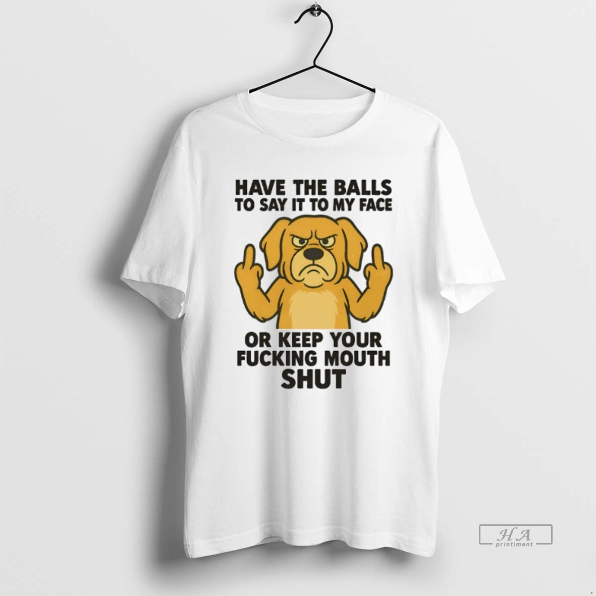 Official Golden Retriever Have The Balls To Say It To My Face Or Keep Your