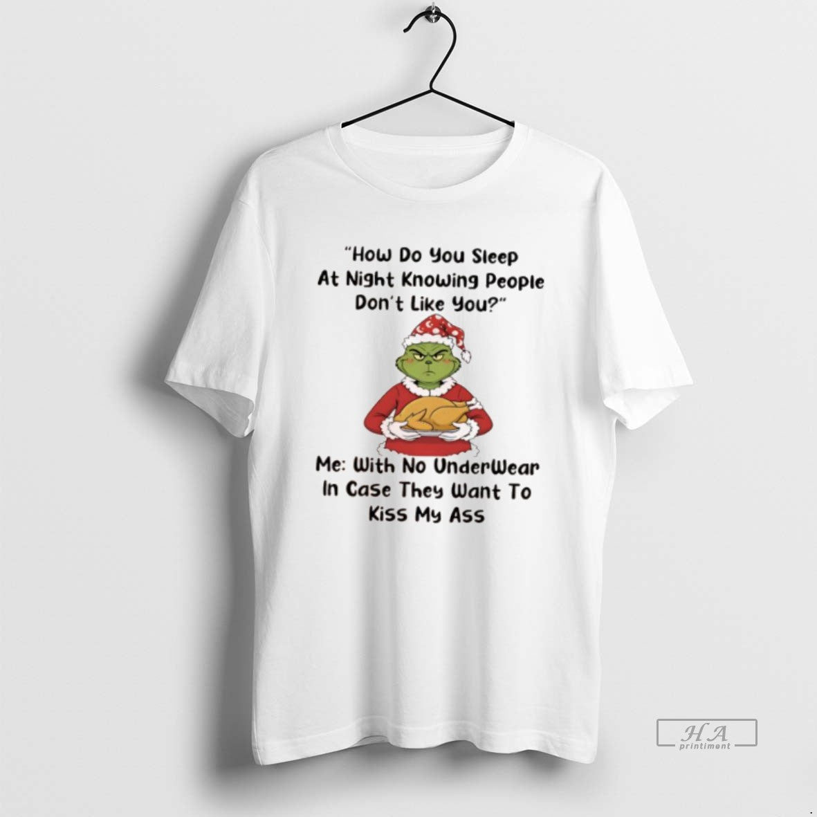Official Grinch How Do You Sleep At Night Knowing People Dont Like You