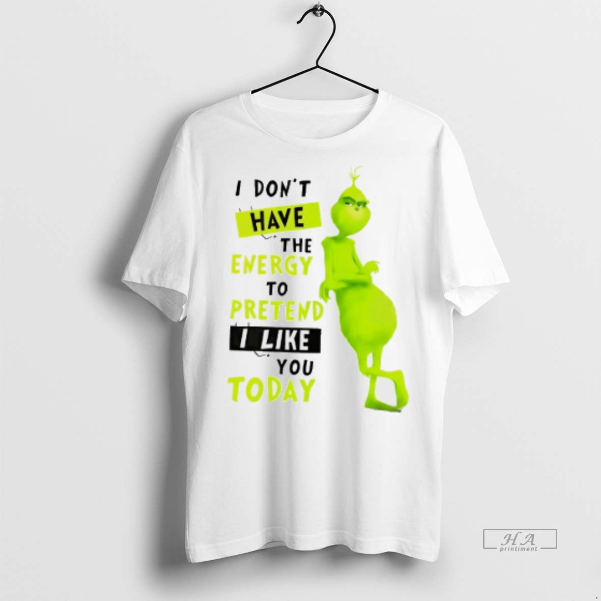 Official Grinch I Dont Have The Energy To Pretend I Like You Today Shirt