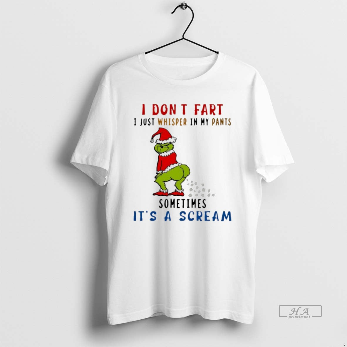 Official Grinch Santa I Dont Fart I Just Whisper In My Pants Sometimes Its