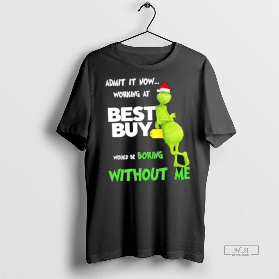 Official Grinch Admit It Now Working At Best Buy Would Be Boring Without Me