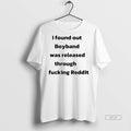 Official I Found Out Boyland Was Released Through Fckig Reddit Shirt